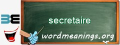 WordMeaning blackboard for secretaire